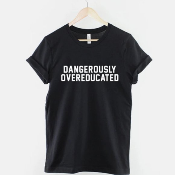 PhD College Shirt